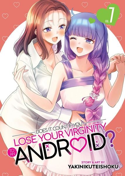 Produktbild: Does it Count if You Lose Your Virginity to an Android? Vol. 7