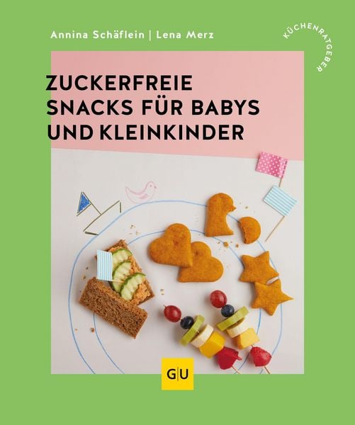 Produktbild: Zuckerfreie Snacks f&uuml;r Babys und Kleinkinder