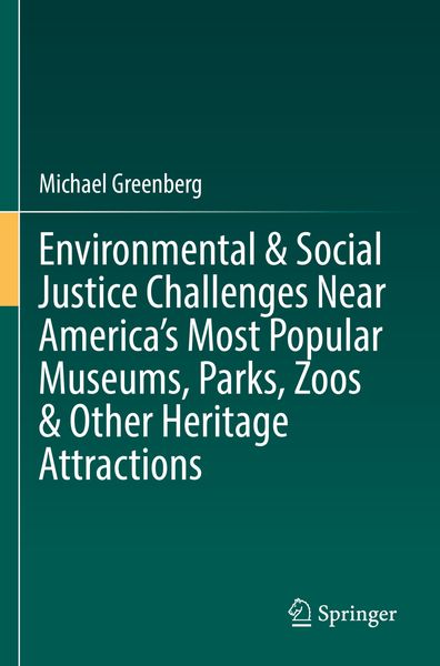 Produktbild: Environmental & Social Justice Challenges Near America&rsquo;s Most Popular Museums, Parks, Zoos & Other Heritage Attractions