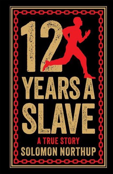 Produktbild: 12 Years a Slave: A True Story (Deluxe Hardbound Edition)