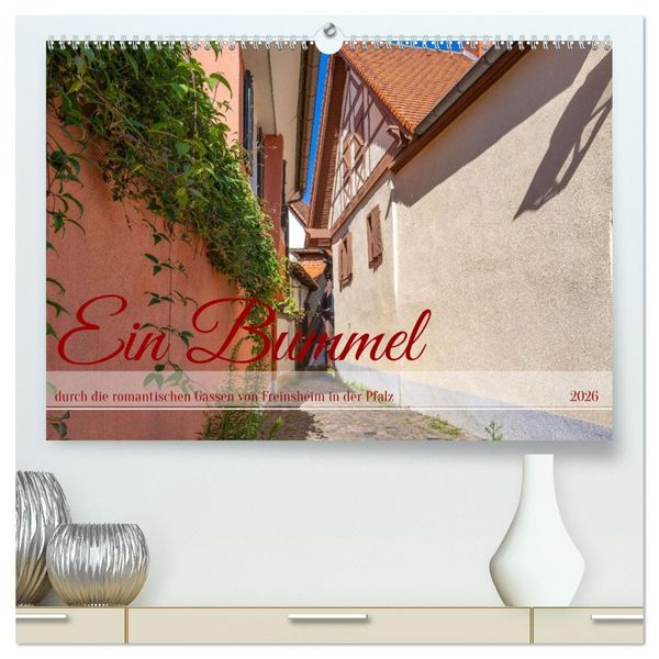 Produktbild: Ein Bummel durch die romantischen Gassen von Freinsheim in der Pfalz (hochwertiger Premium Wandkalender 2026 DIN A2 quer), Kunstdruck in Hochglanz