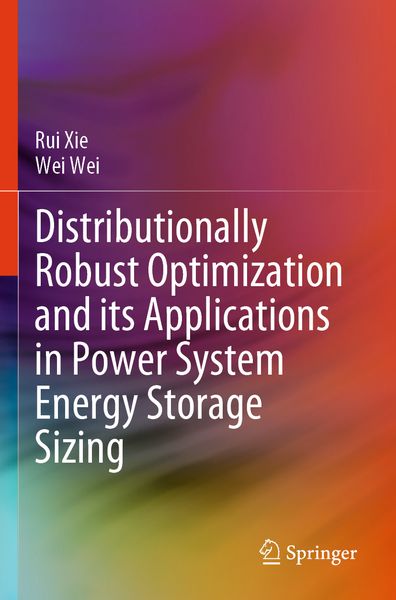 Produktbild: Distributionally Robust Optimization and its Applications in Power System Energy Storage Sizing