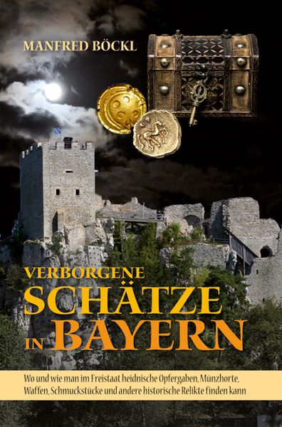Verborgene Schätze in Bayern, Gebundene Ausgabe von Manfred Böckl, Südost, 978-3-86646-782-8