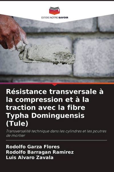 Produktbild: R&eacute;sistance transversale &agrave; la compression et &agrave; la traction avec la fibre Typha Dominguensis (Tule)