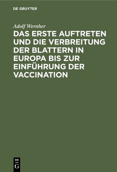 Produktbild: Das erste Auftreten und die Verbreitung der Blattern in Europa bis zur Einf&uuml;hrung der Vaccination