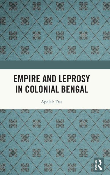 Produktbild: Empire and Leprosy in Colonial Bengal