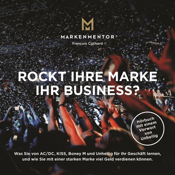 Rockt Ihre Marke Ihr Business? - Francois Cochard, Audio, 4061798073795