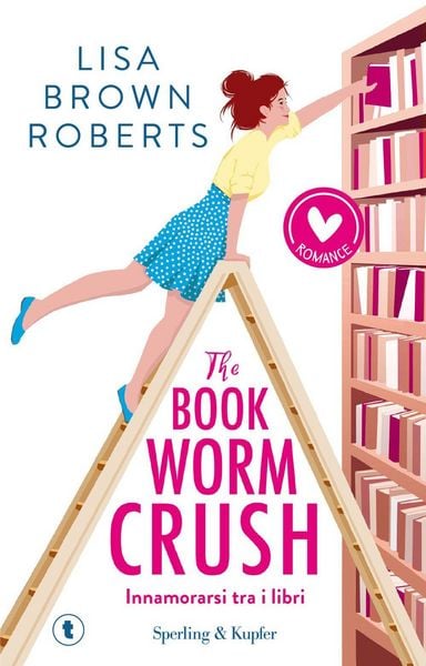 Produktbild: The bookworm crush. Innamorarsi tra i libri