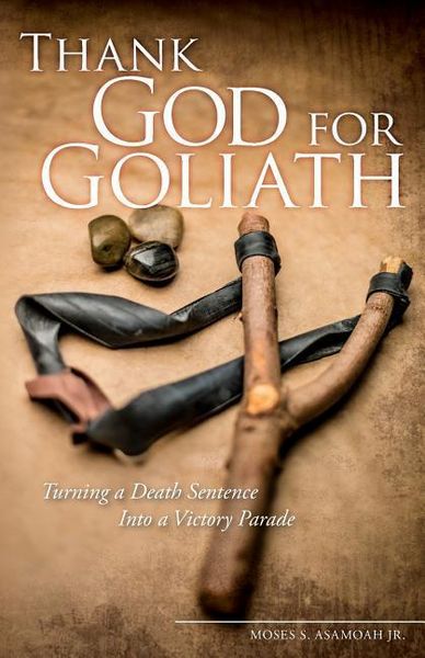 Produktbild: Thank God for Goliath: Turning a Death Sentence Into a Victory Parade