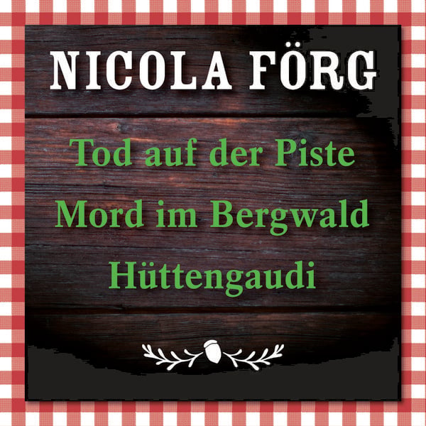 Produktbild: Tod auf der Piste / Mord im Bergwald / H&uuml;ttengaudi