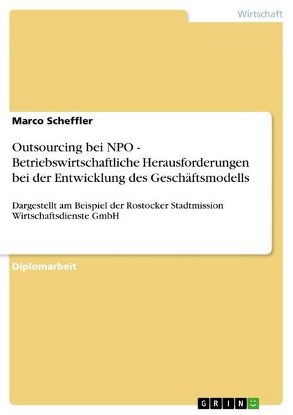 Produktbild: Outsourcing bei NPO - Betriebswirtschaftliche Herausforderungen bei der Entwicklung des Gesch&auml;ftsmodells