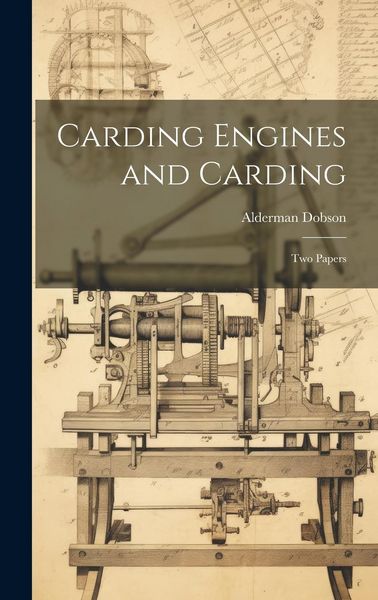 Produktbild: Carding Engines and Carding: Two Papers