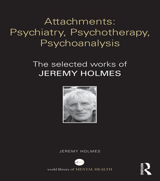 Produktbild: Attachments: Psychiatry, Psychotherapy, Psychoanalysis