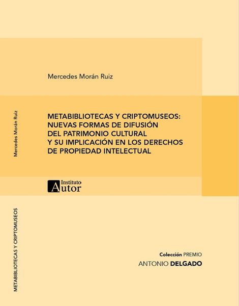 Produktbild: Metabibliotecas Y Criptomuseos: Nuevas Formas De Difusi&oacute;n Del Patrimonio Cultural Y Su Implicaci&oacute;n En Los Derechos De Propiedad Intelectual