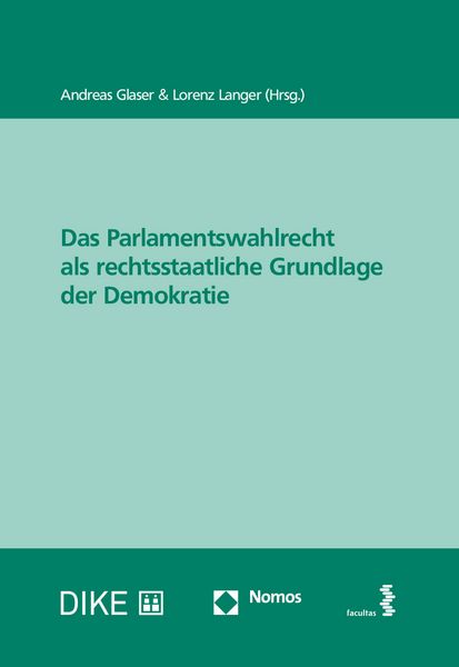 Produktbild: Das Parlamentswahlrecht als rechtsstaatliche Grundlage der Demokratie