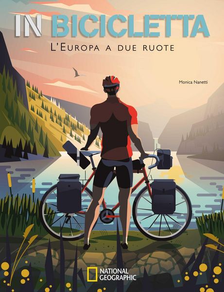 Produktbild: In bicicletta. L'Europa a due ruote: National Geographic