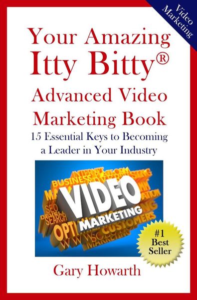 Produktbild: Your Amazing Itty Bitty Advanced Video Marketing Book: 15 Essential Keys to Becoming a Leader in Your Industry
