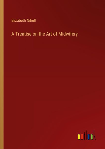 Produktbild: A Treatise on the Art of Midwifery