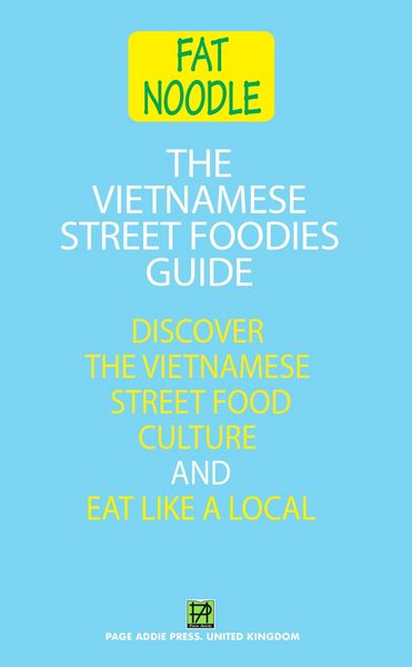 Produktbild: The Vietnamese Street Foodies Guide (Fat Noodle)