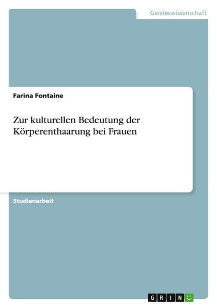 Produktbild: Zur kulturellen Bedeutung der K&ouml;rperenthaarung bei Frauen
