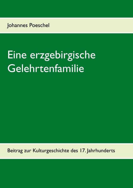 Produktbild: Eine erzgebirgische Gelehrtenfamilie