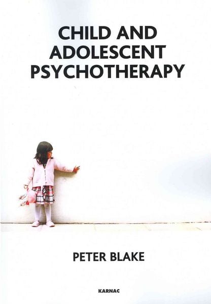 Produktbild: Blake, P: Child and Adolescent Psychotherapy