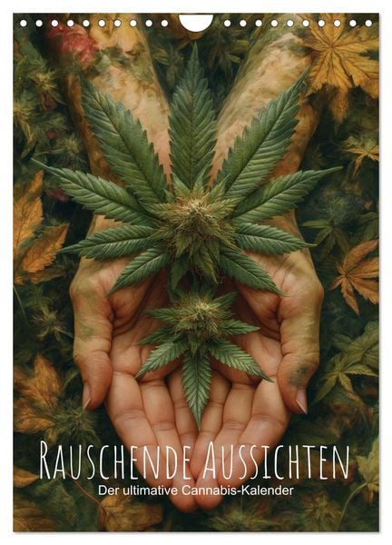 Produktbild: Rauschende Aussichten - Der ultimative Cannabis-Kalender (Wandkalender 2026 DIN A4 hoch), CALVENDO Monatskalender