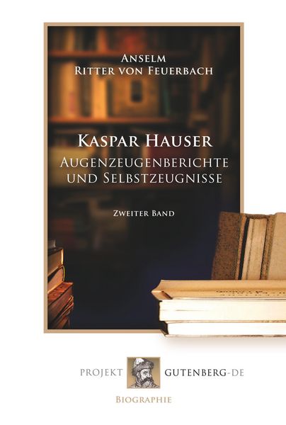 Produktbild: Kaspar Hauser - Augenzeugenberichte und Selbstzeugnisse