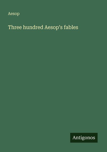 Produktbild: Three hundred Aesop's fables