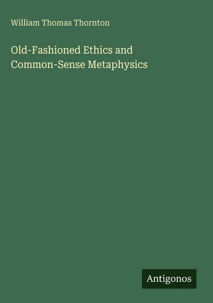 Produktbild: Old-Fashioned Ethics and Common-Sense Metaphysics