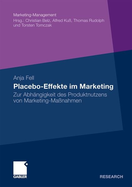 Placebo-Effekte im Marketing, Taschenbuch von Anja Fell, Betriebswirtschaftlicher Verlag Gabler, 9783834920966