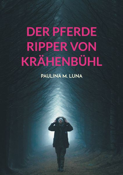 Der Pferde Ripper von Krähenbühl, Taschenbuch von Paulina M. Luna, BoD – Books on Demand, 9783769339888
