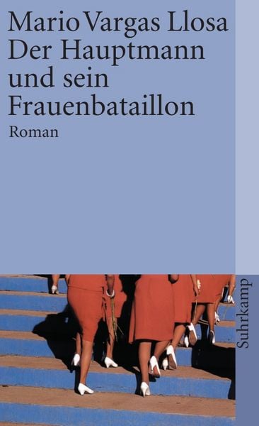 Der Hauptmann und sein Frauenbataillon, Taschenbuch von Mario Vargas Llosa, Suhrkamp