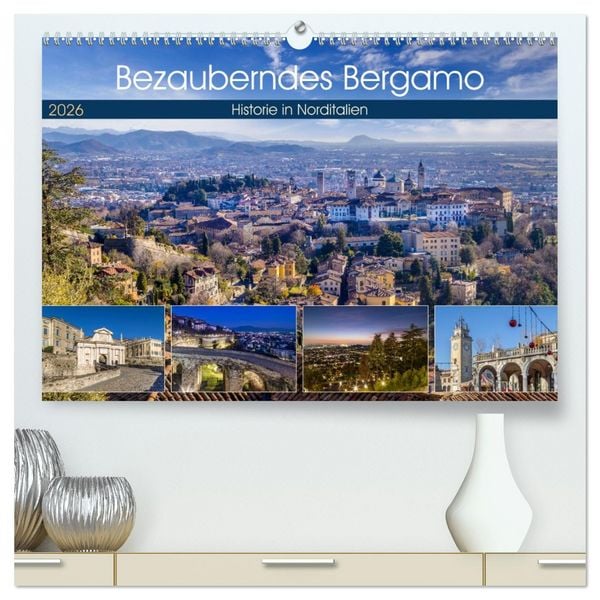 Produktbild: Bezauberndes Bergamo (hochwertiger Premium Wandkalender 2026 DIN A2 quer), Kunstdruck in Hochglanz