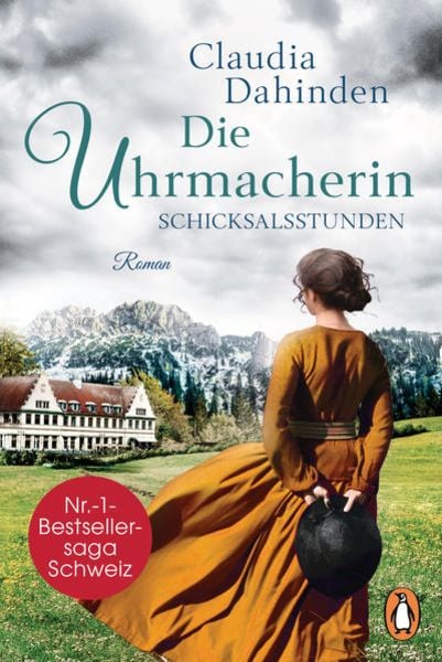 Die Uhrmacherin − Schicksalsstunden, Taschenbuch von Claudia Dahinden, Penguin, 9783328105640