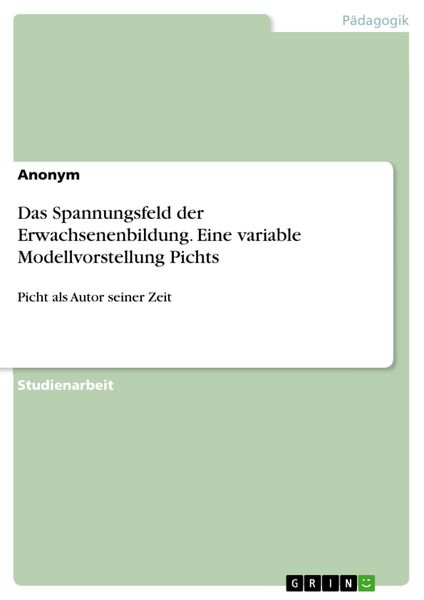 Produktbild: Das Spannungsfeld der Erwachsenenbildung. Eine variable Modellvorstellung Pichts
