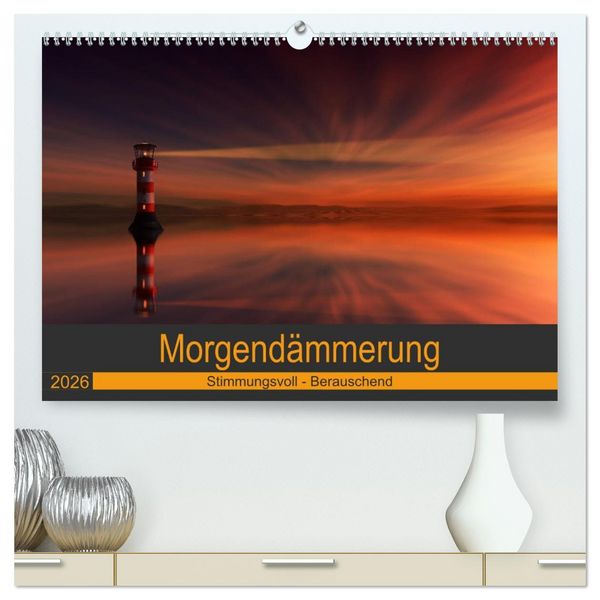 Produktbild: Morgend&auml;mmerung (hochwertiger Premium Wandkalender 2026 DIN A2 quer), Kunstdruck in Hochglanz