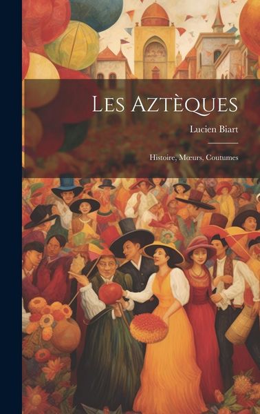 Produktbild: Les Azt&egrave;ques