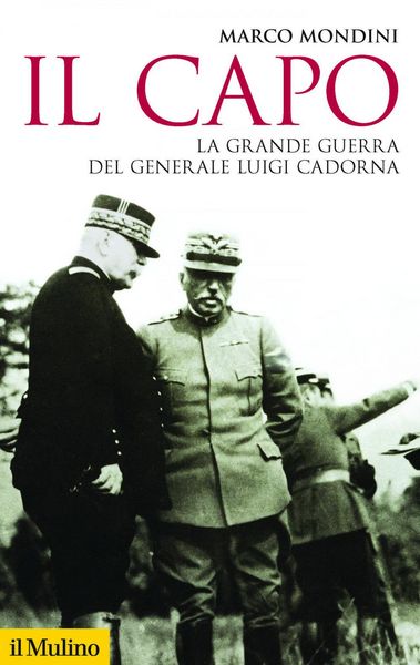 Produktbild: Il capo. La grande guerra del generale Luigi Cadorna