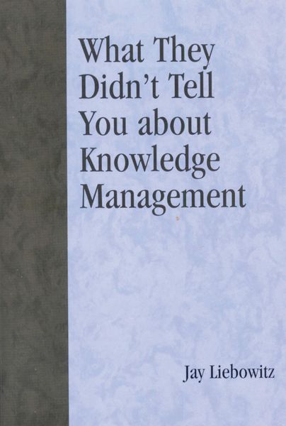 Produktbild: What They Didn't Tell You About Knowledge Management