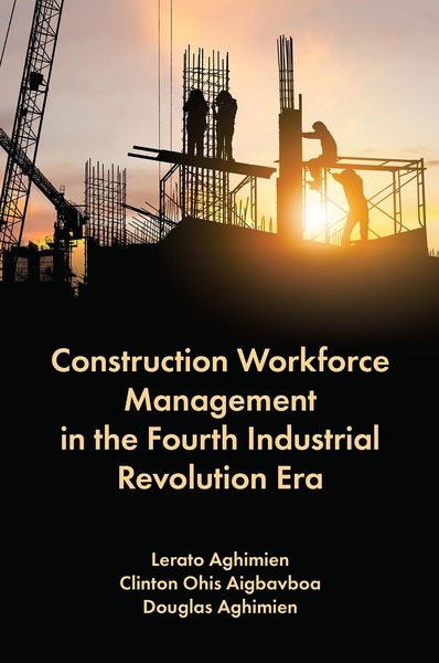 Produktbild: Construction Workforce Management in the Fourth Industrial Revolution Era