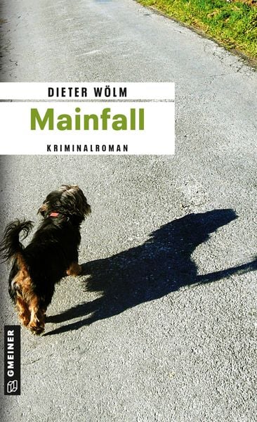Mainfall, Taschenbuch von Dieter Wölm, Gmeiner-Verlag, 978-3-8392-1125-0