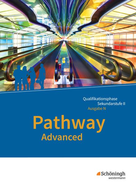 Produktbild: Pathway Advanced - Englisch f&uuml;r die Qualifikationsphase der gymnasialen Oberstufe - Ausgabe Niedersachsen u.a.