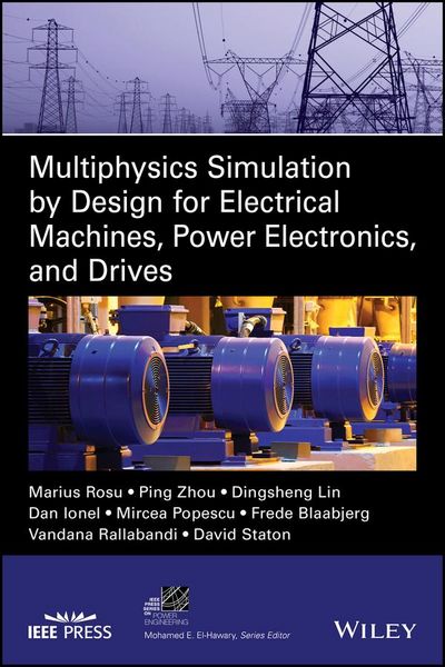 Produktbild: Multiphysics Simulation by Design for Electrical Machines, Power Electronics and Drives