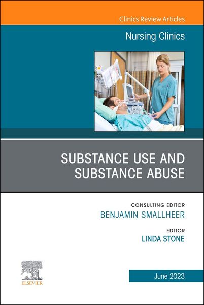 Produktbild: Substance Use/Substance Abuse, an Issue of Nursing Clinics