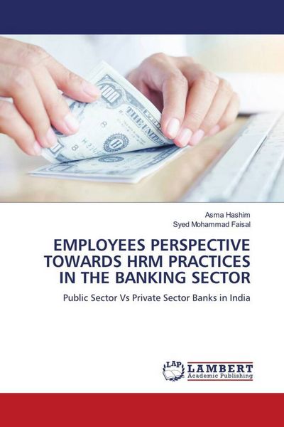 Produktbild: EMPLOYEES PERSPECTIVE TOWARDS HRM PRACTICES IN THE BANKING SECTOR