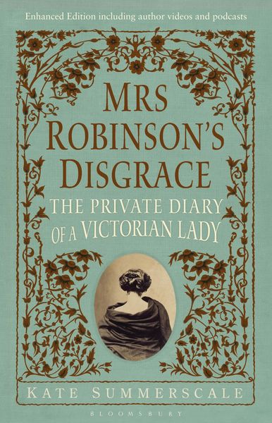 Produktbild: Mrs Robinson's Disgrace, The Private Diary of A Victorian Lady ENHANCED EDITION