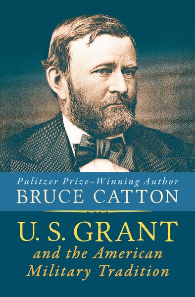 Produktbild: U. S. Grant and the American Military Tradition
