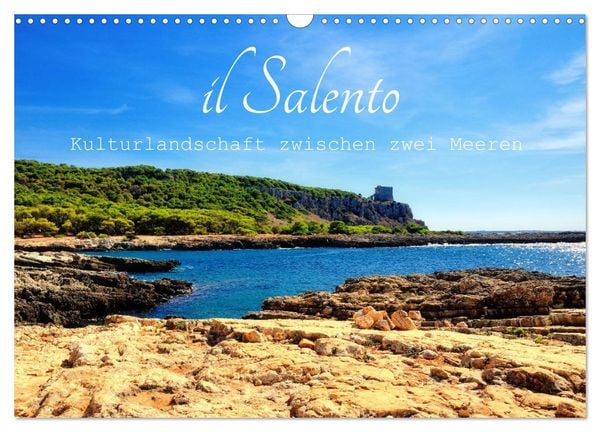 Il Salento Kulturlandschaft zwischen zwei Meeren (Wandkalender 2025 DIN A3 quer), CALVENDO Monatskalender