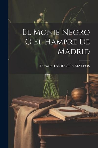 Produktbild: El Monje Negro O El Hambre De Madrid